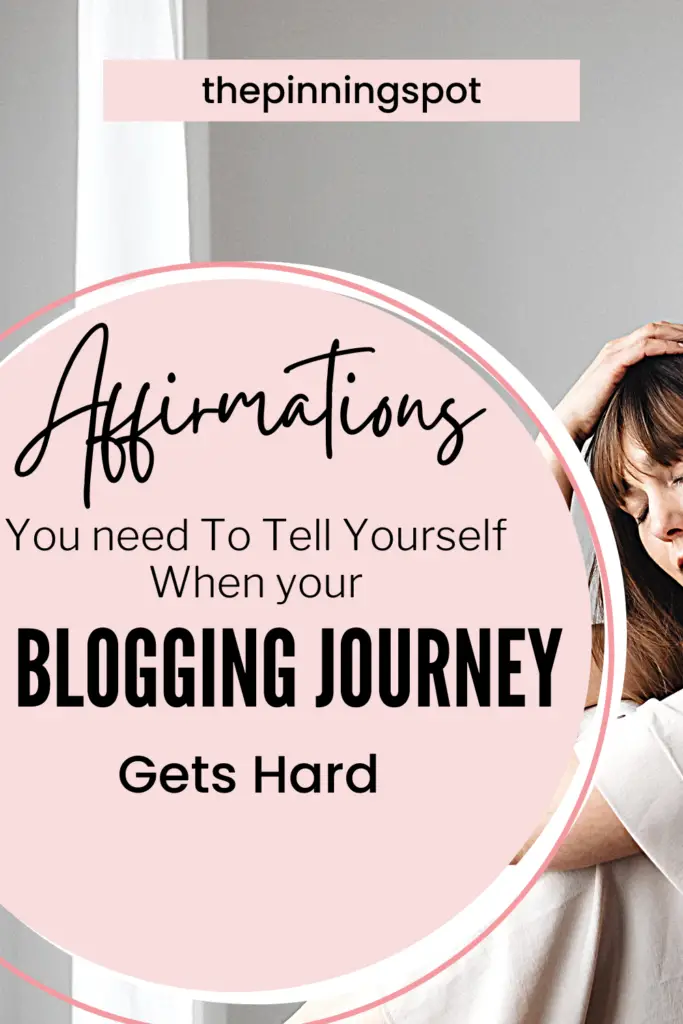 Affirmations forwhen blogging gets hard on you