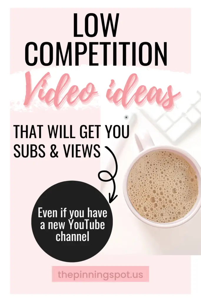 Low competition youtube video ideas to create a succesfful youtube channel